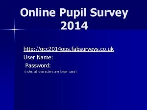 Online Pupil Survey 2014 http gcc 2014 ops