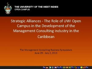 THE UNIVERSITY OF THE WEST INDIES OPEN CAMPUS