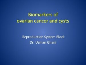 Biomarkers of ovarian cancer and cysts Reproduction System