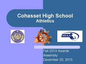 Cohasset High School Athletics Fall 2013 Awards Assembly