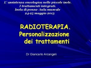 L assistenza oncologica nelle piccole isole I trattamenti