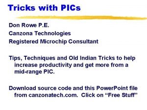Tricks with PICs Don Rowe P E Canzona