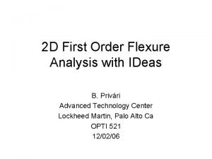 2 D First Order Flexure Analysis with IDeas