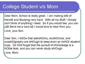 College Student vs Mom Dear Mom chool is