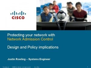 Protecting your network with Network Admission Control Design