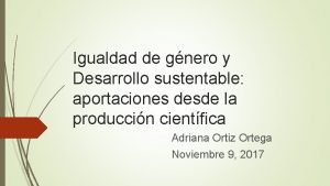 Igualdad de gnero y Desarrollo sustentable aportaciones desde