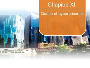 Chapitre XI Goutte et hyperuricmie 2 Stratgies thrapeutiques