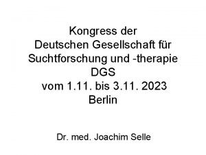 Kongress der Deutschen Gesellschaft fr Suchtforschung und therapie