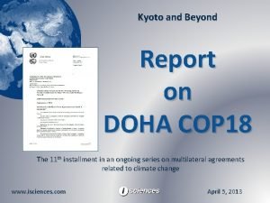 Kyoto and Beyond Report on DOHA COP 18