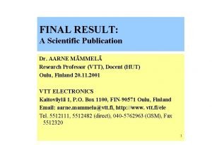 FINAL RESULT A Scientific Publication Dr AARNE MMMEL