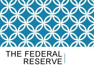 THE FEDERAL RESERVE 12 7 appt 14 yrs