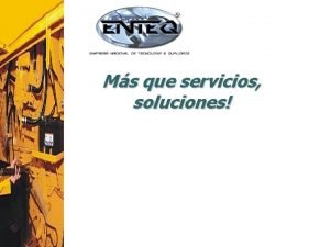 Ms que servicios soluciones ENTEQ fue fundada en