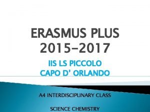 ERASMUS PLUS 2015 2017 IIS LS PICCOLO CAPO