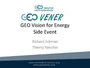 GEO Vision for Energy Side Event Richard Eckman