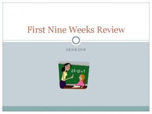 First Nine Weeks Review JENKINS Place Value Reasons