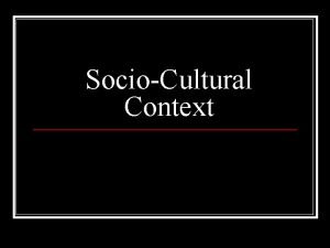 5 sociocultural context