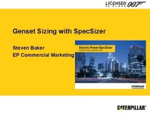 Genset Sizing with Spec Sizer Steven Baker EP
