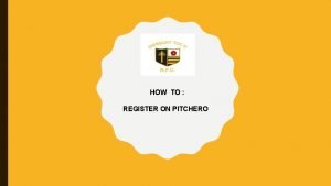 HOW TO REGISTER ON PITCHERO HOW TO REGISTER
