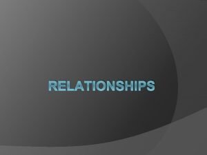 RELATIONSHIPS History of relationships research Pre 1960 s