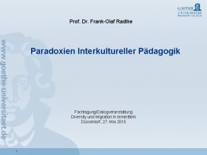 Prof Dr FrankOlaf Radtke Paradoxien Interkultureller Pdagogik FachtagungDialogveranstaltung