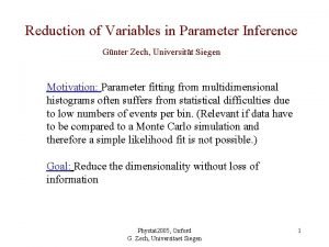 Reduction of Variables in Parameter Inference Gnter Zech