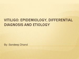 Differential diagnosis of vitiligo