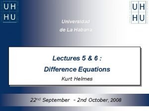 Universidad de La Habana Lectures 5 6 Difference