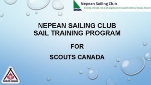 NEPEAN SAILING CLUB SAIL TRAINING PROGRAM FOR SCOUTS