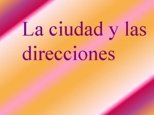 La ciudad y las direcciones la avenida el