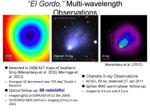 El Gordo Multiwavelength Observations CMB Optical Xray Menanteau