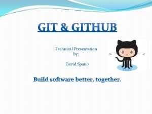 Technical Presentation by David Spano About Git VCS