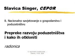 Slavica Singer CEPOR 8 Nacionalno savjetovanje o gospodarstvu