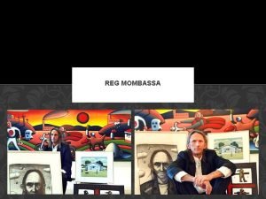 Who is reg mombassa