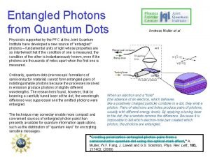 Entangled Photons from Quantum Dots Andreas Muller et