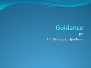 Objectives of guidance