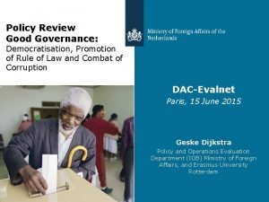 Policy Review Good Governance Democratisation Promotion of Rule