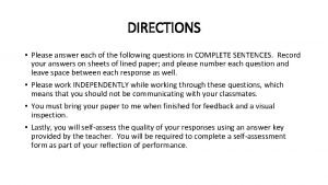 DIRECTIONS Please answer each of the following questions