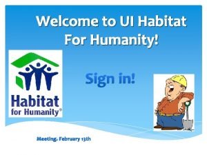 Welcome to UI Habitat For Humanity Sign in