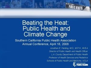 Beating the Heat Public Health and Climate Change