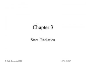 Chapter 3 Stars Radiation Nick Devereux 2006 Revised