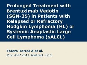 Prolonged Treatment with Brentuximab Vedotin SGN35 in Patients
