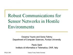 Robust Communications for Sensor Networks in Hostile Environments