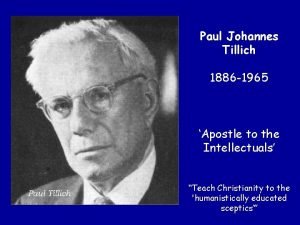 Paul Johannes Tillich 1886 1965 Apostle to the