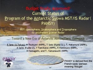 Budget finally approved Current Status of Program of