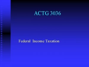 ACTG 3036 Federal Income Taxation Home Office Deductions