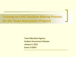 Training on LPAC DecisionMaking Process for the Texas