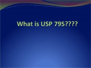 What is USP 795 Learning Outcomes Define compounding