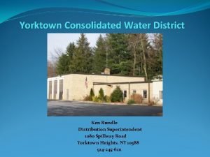 Yorktown Consolidated Water District Ken Rundle Distribution Superintendent