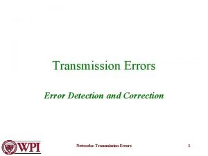 Transmission errors Transmission errors