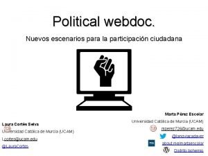 Political webdoc Nuevos escenarios para la participacin ciudadana